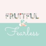 Fruitful and Fearless